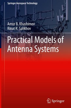 Practical Models of Antenna Systems - Khashimov, Amur B.;Salikhov, Rinat R.