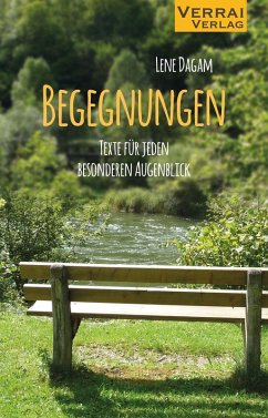 Begegnungen - Texte für jeden besonderen Augenblick - Dagam, Lene