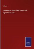 Fundamental Ideas of Mechanics and Experimental Data