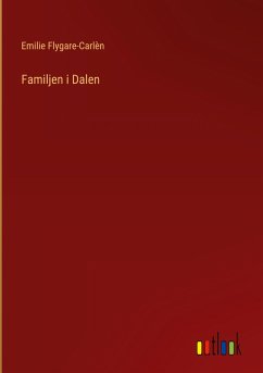 Familjen i Dalen - Flygare-Carlèn, Emilie