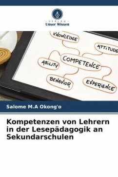 Kompetenzen von Lehrern in der Lesepädagogik an Sekundarschulen - Okong'o, Salome M.A