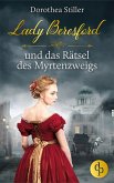 Lady Beresford und das Rätsel des Myrtenzweigs (eBook, ePUB)