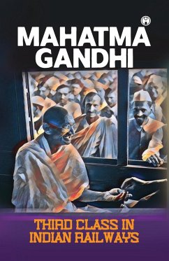 Third class in Indian railways - Gandhi, Mahatma