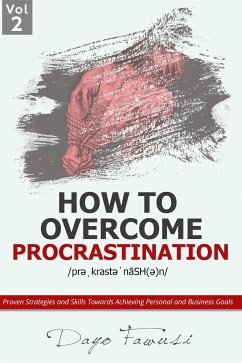 How to Overcome Procrastination (eBook, ePUB) - Fawusi, Dayo