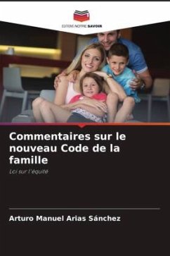 Commentaires sur le nouveau Code de la famille - Arias Sánchez, Arturo Manuel