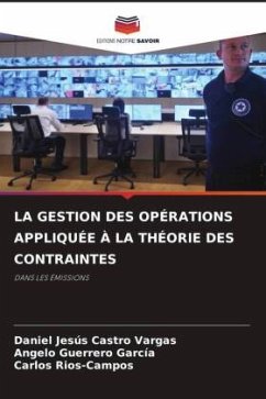 LA GESTION DES OPÉRATIONS APPLIQUÉE À LA THÉORIE DES CONTRAINTES - Castro Vargas, Daniel Jesús;Guerrero García, Angelo;Rios-Campos, Carlos