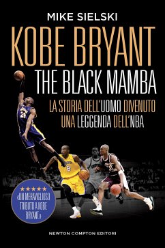 Kobe Bryant. The Black Mamba (eBook, ePUB) - Sielski, Mike