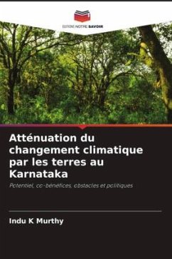 Atténuation du changement climatique par les terres au Karnataka - K Murthy, Indu
