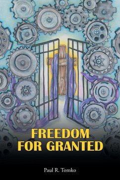 FREEDOM FOR GRANTED - Tomko, Paul R
