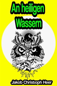 An heiligen Wassern (eBook, ePUB) - Christoph Heer, Jakob