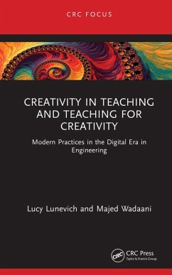 Creativity in Teaching and Teaching for Creativity (eBook, PDF) - Lunevich, Lucy; Wadaani, Majed
