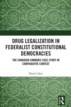 Drug Legalization in Federalist Constitutional Democracies (eBook, ePUB) - Alati, Daniel