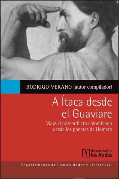 A Ítaca desde el Guaviare (eBook, PDF) A Ítaca desde el Guaviare (eBook, PDF)