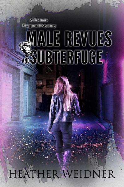 Male Revues and Subterfuge (The Delanie Fitzgerald Mysteries, #4) (eBook, ePUB)