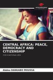 CENTRAL AFRICA: PEACE, DEMOCRACY AND CITIZENSHIP