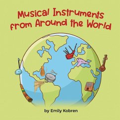 Musical Instruments from Around the World - Kobren, Emily