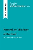 Perceval, or, The Story of the Grail by Chrétien de Troyes (Book Analysis)
