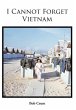 I Cannot Forget Vietnam - Bild 1