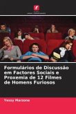 Formulários de Discussão em Factores Sociais e Proxemia de 12 Filmes de Homens Furiosos