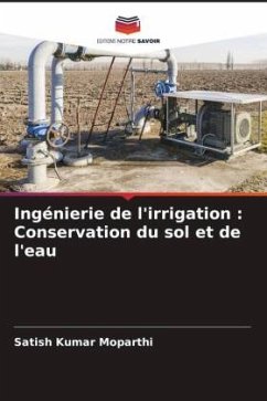 Ingénierie de l'irrigation : Conservation du sol et de l'eau - Moparthi, Satish Kumar