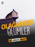 100 GERÇEK HIKAYE GELEN OLAGANDISI ÖLÜMLER (eBook, ePUB)