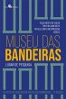 Museu das Bandeiras (eBook, ePUB) - Bild 1