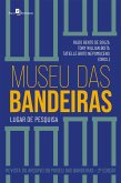 Museu das Bandeiras (eBook, ePUB) Museu das Bandeiras (eBook, ePUB)