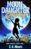 Moon Daughter Rising (Moon Daughter Series, #1) (eBook, ePUB)