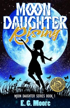 Moon Daughter Rising (Moon Daughter Series, #1) (eBook, ePUB) - Moore, E. G.