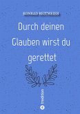 Durch deinen Glauben wirst du gerettet (eBook, ePUB)