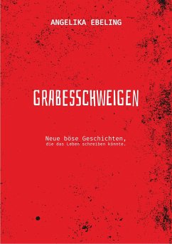 Grabesschweigen (eBook, ePUB) - Ebeling, Angelika