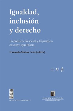 Igualdad, inclusión y derecho. Lo político, lo social y lo jurídico en clave igualitaria (eBook, ePUB)