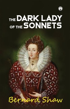 The Dark Lady of the Sonnets - Shaw, Bernard