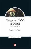 Taassuk-i Talat ve Fitnat - Sami, Semsettin