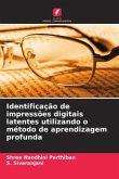 Identificação de impressões digitais latentes utilizando o método de aprendizagem profunda