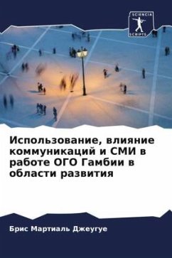 Ispol'zowanie, wliqnie kommunikacij i SMI w rabote OGO Gambii w oblasti razwitiq - Dzheugue, Bris Martial'