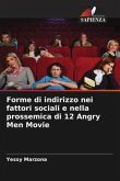 Forme di indirizzo nei fattori sociali e nella prossemica di 12 Angry Men Movie