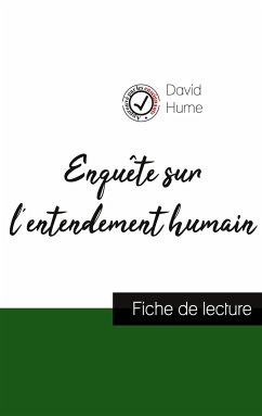 Enquête sur l'entendement humain de David Hume (fiche de lecture et analyse complète de l'oeuvre) - Hume, David