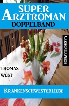 Cover Krankenschwesterliebe: Super Arztroman Doppelband (eBook, ePUB)
