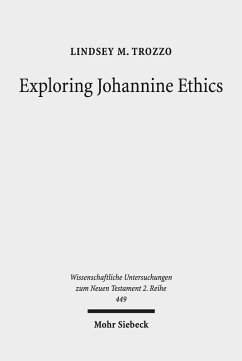 Exploring Johannine Ethics (eBook, PDF) - Trozzo, Lindsey M.