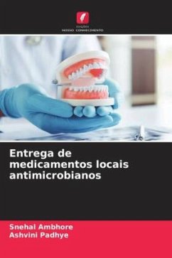 Entrega de medicamentos locais antimicrobianos - Ambhore, Snehal;Padhye, Ashvini