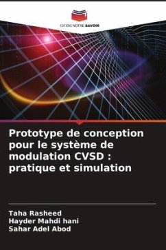 Prototype de conception pour le système de modulation CVSD : pratique et simulation - Rasheed, Taha;Mahdi hani, Hayder;Adel Abod, Sahar