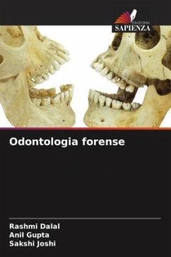 Odontologia forense - Dalal, Rashmi;Gupta, Anil;Joshi, Sakshi