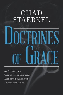 Doctrines of Grace - Staerkel, Chad