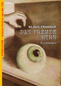 DAS FREMDE HIRN (eBook, ePUB) - Frühauf, Klaus