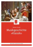 Musikgeschichte &quote;Klassik&quote; (eBook, PDF)
