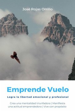 Emprende Vuelo (eBook, ePUB) - Orrillo, Jose Luis Rojas