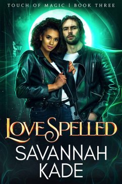 LoveSpelled (Touch of Magic, #3) (eBook, ePUB) - Kade, Savannah