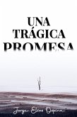 Una trágica promesa (eBook, ePUB)