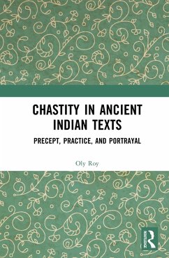 Chastity in Ancient Indian Texts (eBook, ePUB) - Roy, Oly